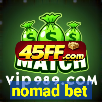 nomad bet